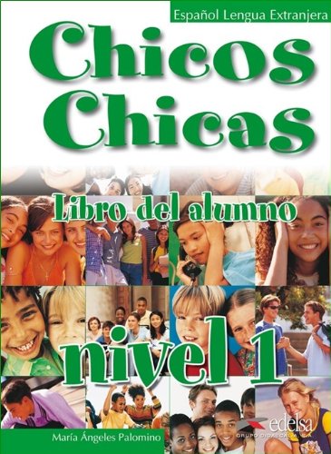 Chicos Chicas 1. Libro del. Alumno (Spanish Edition)