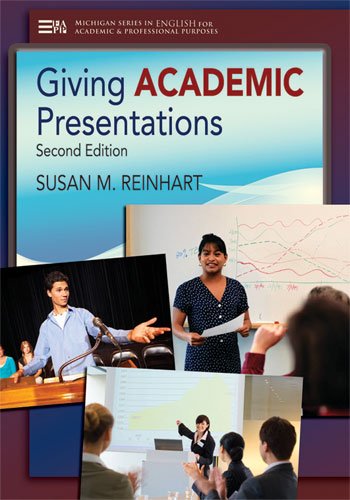 giving academic presentations second edition michigan series in english for academic  professional purposes