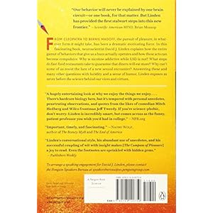 The Compass of Pleasure: How Our Brains Make Fatty Foods, Orgasm, Exercise, Marijuana, Generosity, Vodka,  Learning, and Gambling Feel So Good