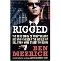 Rigged (The True Story of an Ivy League Kid Who Changed the World of Oil, from Wall Street to Dubai) (Hardcover)