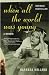 Books : When All the World Was Young: A Memoir