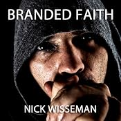 Branded Faith: Short Story | [Nick Wisseman]