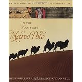 In the Footsteps of Marco Polo: A Companion to the Public Television Film