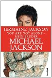 Zoom Produkt-Bild: You are not alone - Mein Bruder Michael Jackson