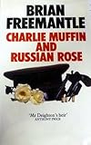Charlie Muffin and Russian rose