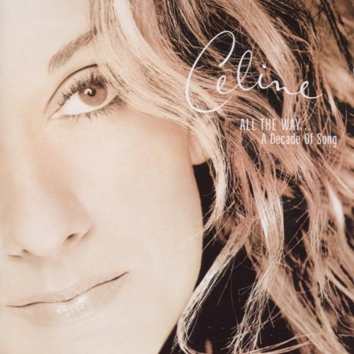 Céline Dion All The Way...A Decade of Song cd cover