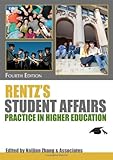 Rentz's Student Affairs Practice in Higher Education