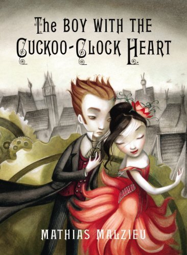 The Boy with the Cuckoo-Clock Heart by Malzieu, Mathias (2009) Hardcover