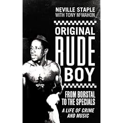Original Rude Boy: From Borstal to the "Specials"- A Life in Crime and Music