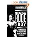 Original Rude Boy: From Borstal to the "Specials"- A Life in Crime and Music