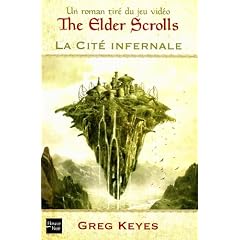 The elder scrolls : La Cit� Infernale