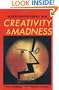 Creativity and Madness: New Findings and Old Stereotypes
