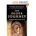 The Deeper Journey: The Spirituality of Discovering Your True Self