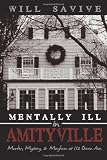 Mentally Ill In Amityville: Murder, Mystery, & Mayhem At 112 Ocean Ave.