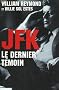 Jfk. le dernier temoin.