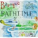 Baroque at Bathtime: A Relaxing Serenade to Wash Your Cares Away