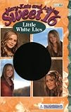 Mary-Kate Olsen in the book Mary-Kate & Ashley Sweet 16 #11: Little White Lies (Mary-Kate and Ashley Sweet 16) Mary-Kate Olsen in the book Mary-Kate & Ashley Sweet 16 #11: Little White Lies (Mary-Kate and Ashley Sweet 16)