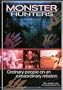 Monster Hunters: Ordinary People on an Extraordinary Mission