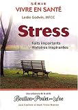 Stress : Faits importants, histoires inspirantes