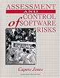 Assessment and Control of Software Risks