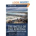 The Battle of the Berezina: Napoleon's Great Escape (Campaign Chronicles)