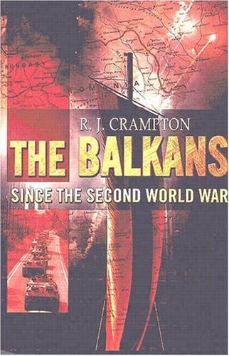 The Balkans Since the Second World War (The Postwar World)
