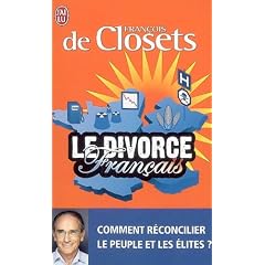 Le divorce fran�ais : Comment r�concilier le peuple et les �lites ?