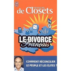 Le divorce fran�ais : Comment r�concilier le peuple et les �lites ?