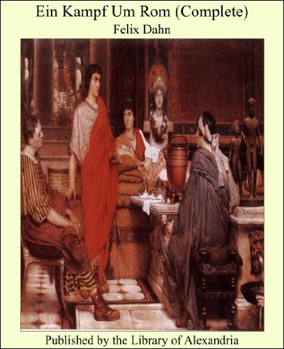 Ein Kampf Um Rom (Complete) (German Edition)