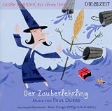 ZEIT: Gro�e Klassik f�r kleine H�rer: Paul Dukas - der Zauberlehrling