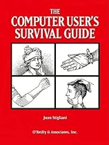 The Computer User's Survival Guide: Staying Healthy in a High Tech World The Computer User's Survival Guide: Staying Healthy in a High Tech World
