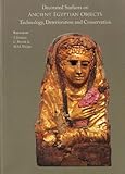 Decorated surfaces on ancient Egyptian objects : technology, deterioration and conservation