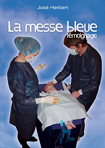 La messe bleue: Un témoignage tendre et touchant (French Edition)