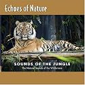 Echoes of Nature: Sounds Of The Jungle