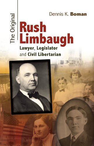 The Original Rush Limbaugh: Lawyer, Legislator, and Civil Libertarian (MISSOURI BIOGRAPHY SERIES)