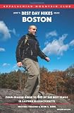 AMC s Best Day Hikes near Boston, 2nd: Four-Season Guide to 60 of the Best Trails in Eastern Massachusetts