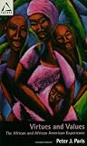 Buy : Virtues and Values: The African and African American Experience (Facets)