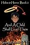 And A Child Shall Lead Them (Halos & Horns, Book 2)