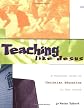 Teaching Like Jesus