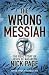 The Wrong Messiah