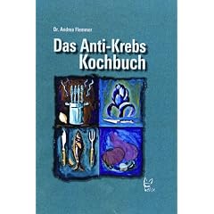 Das Anti-Krebs-Kochbuch