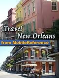 Travel New Orleans, Louisiana, USA 2012: Illustrated Guide & Maps. Includes French Quarter, Mid-City, Uptown, Central Business District, Mardi Gras information and More (Mobi Travel)