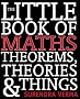 The Little Book of Maths Theorems
