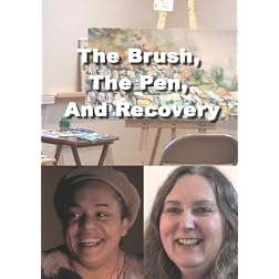 The Brush, The Pen, And Recovery