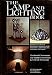 The Lamp and Lighting Book: Designs, Elements, Materials, Shades, For Standing Lamps, Ceiling and Wall Fixtures