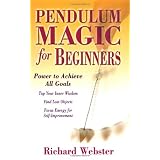 Pendulum Magic for Beginners: Tap Into Your Inner Wisdom (For Beginners (Llewellyn's))