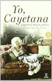 Yo, Cayetana (Spanish Edition)