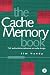 Cache Memory Book, The, Second Edition