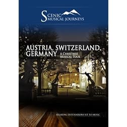 Naxos Scenic Musical Journeys Austria, Switzerland, Germany A Christmas Musical Tour