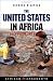 The United States in Africa: Bush Policy and Beyond (African Arguments)